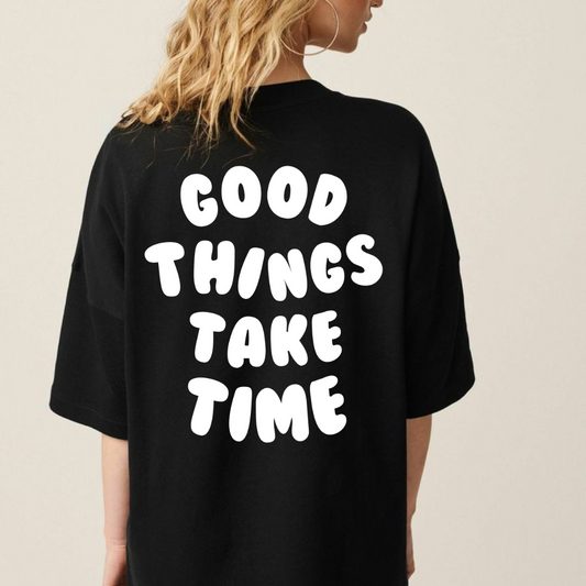 Women Good Things take time Black oversized T-shirt